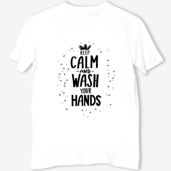Футболка &laquo;Keep calm and wash your hands. Covid 19&raquo;