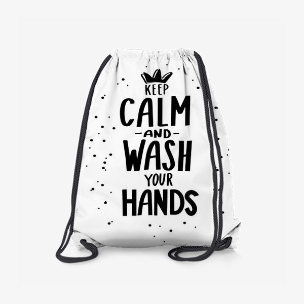 Рюкзак &laquo;Keep calm and wash your hands. Covid 19&raquo;