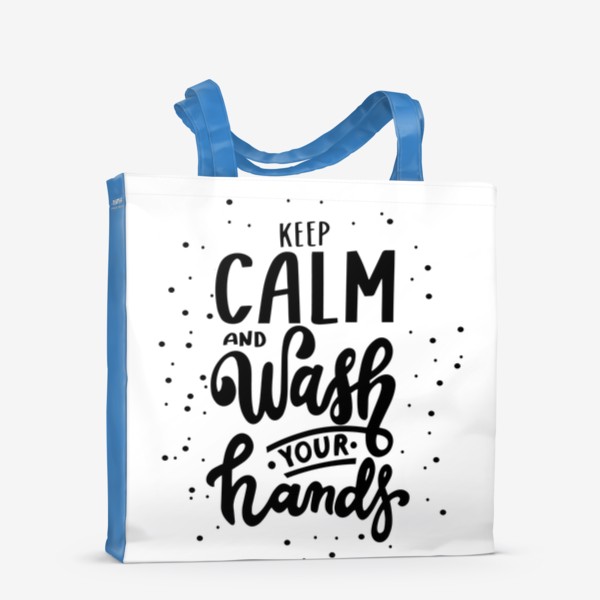 Сумка-шоппер «Keep calm and wsh your hands. Brush lettering»