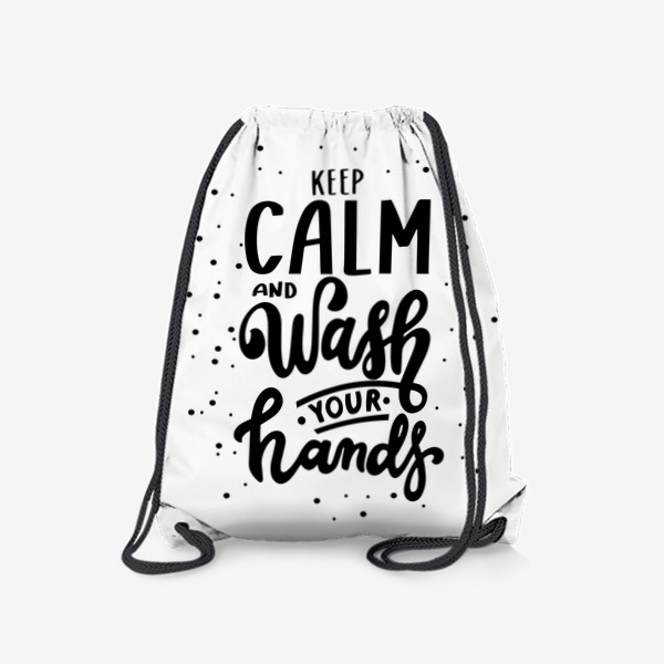Рюкзак &laquo;Keep calm and wsh your hands. Brush lettering&raquo;