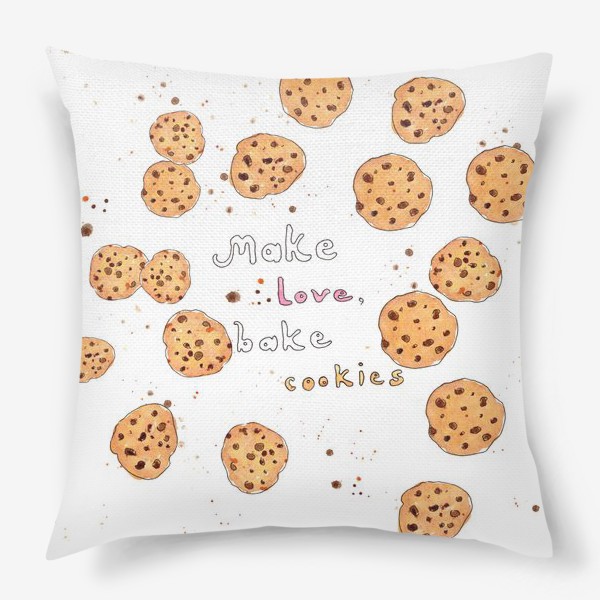 Подушка «Make love, bake cookies. Любовь и печенье»