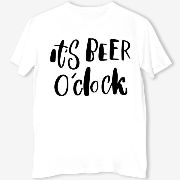 Футболка «i'ts beer o'clock. Про пиво»