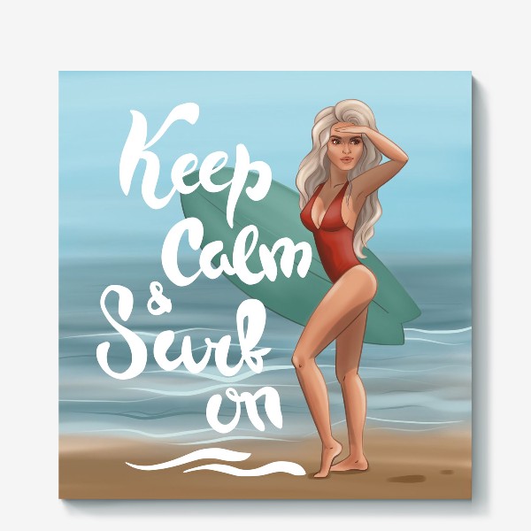 Холст «Keep calm and surf on»