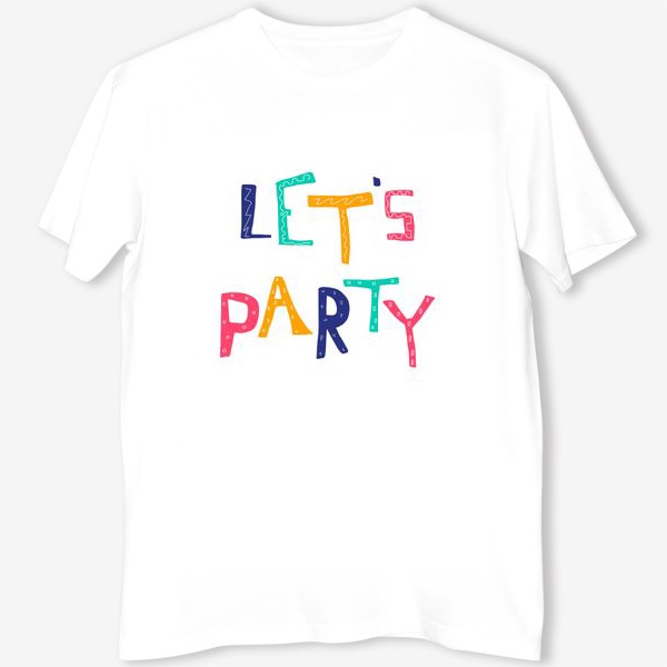 Футболка «Lets party»