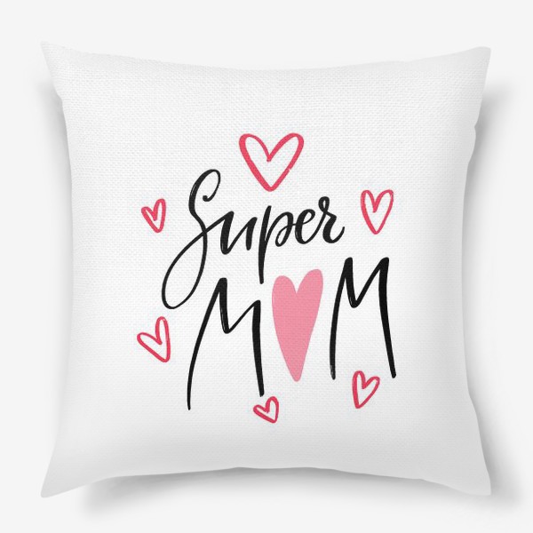 Подушка «Супер мама. Для мамы. День матери»