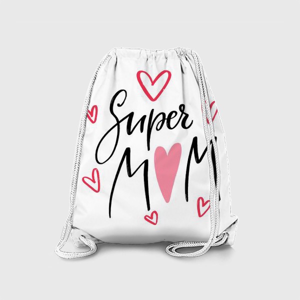 Рюкзак «Супер мама. Для мамы. День матери»