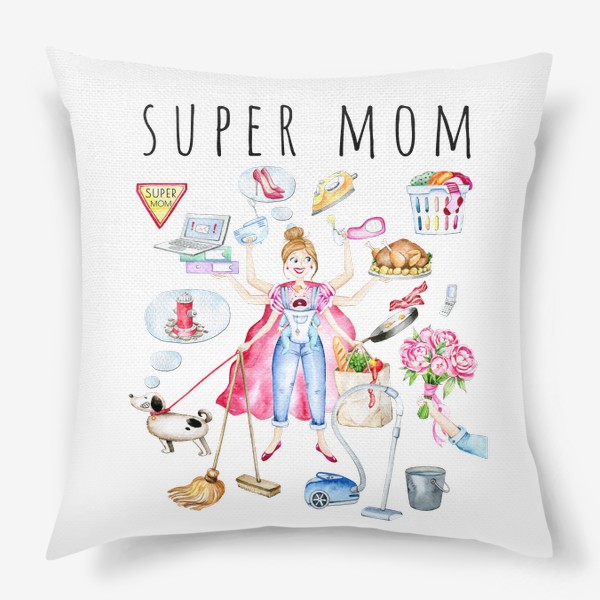 Подушка «Подарок для мамы , Super mom, Best mom, Multitasking mom»