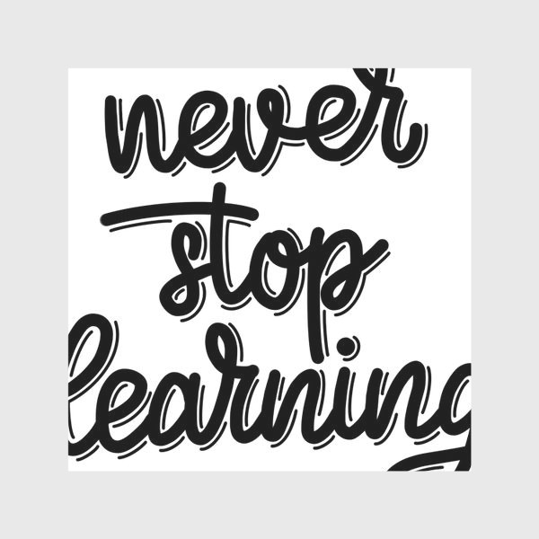 Скатерть «Never stop learning »