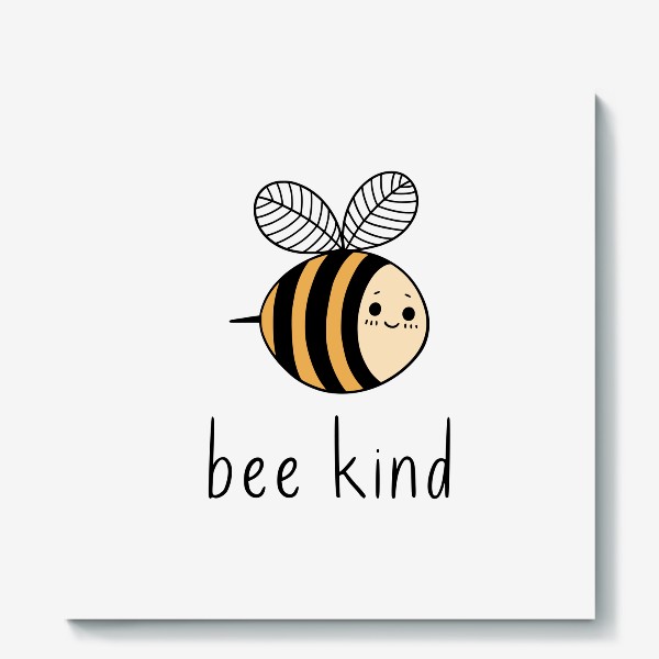 Холст «Bee Kind»