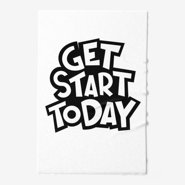 Полотенце «Get start today»