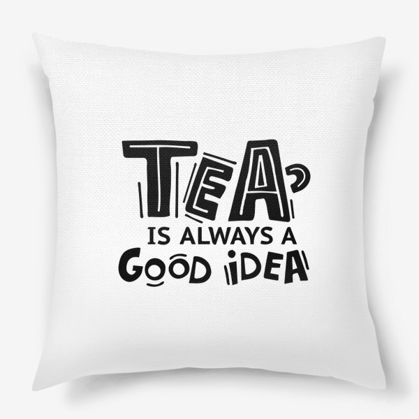 Подушка «Может чай?»