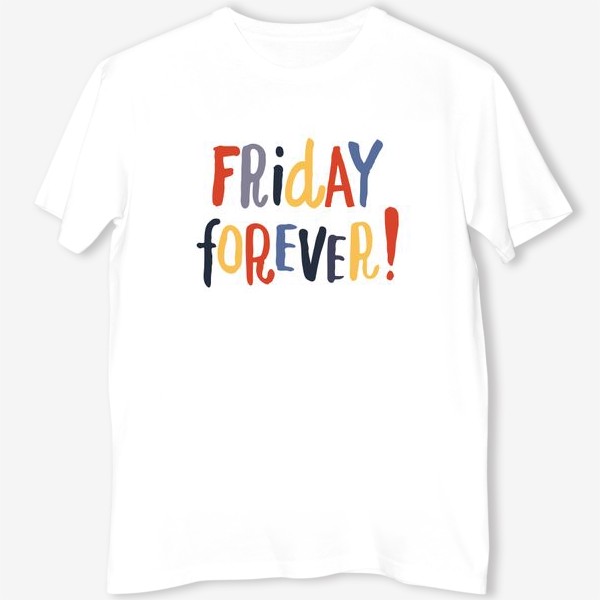 Футболка «Friday forever»