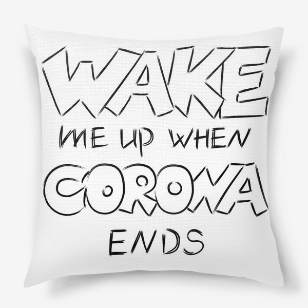 Подушка «Разбуди меня после коронавируса ENG»