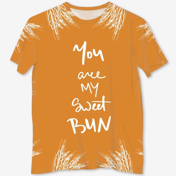 Футболка с полной запечаткой «Ты моя сладкая булочка надпись на оранжевом»