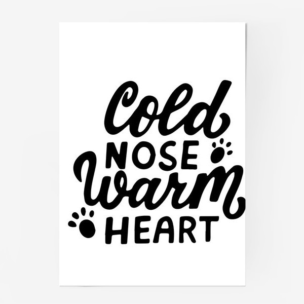 Постер «Фраза о собаках Cold nose, warm heart. Собаководам»