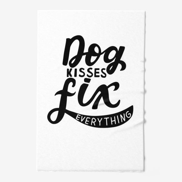 Полотенце «Фраза о собаках Dog kisses fix everything. Собаководам»