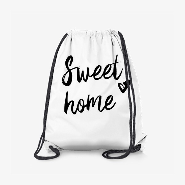 Рюкзак «Надпись | Милый дом | Sweet home»