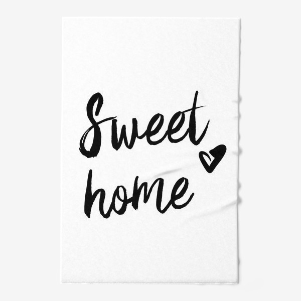 Полотенце «Надпись | Милый дом | Sweet home»