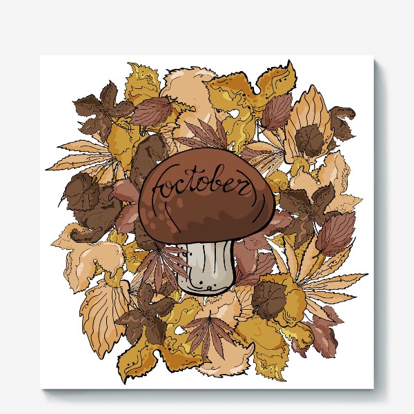 Холст «Осенняя композиция с листвой, белым грибом и леттерингом»