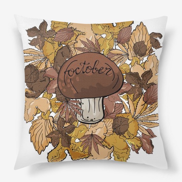 Подушка «Осенняя композиция с листвой, белым грибом и леттерингом»