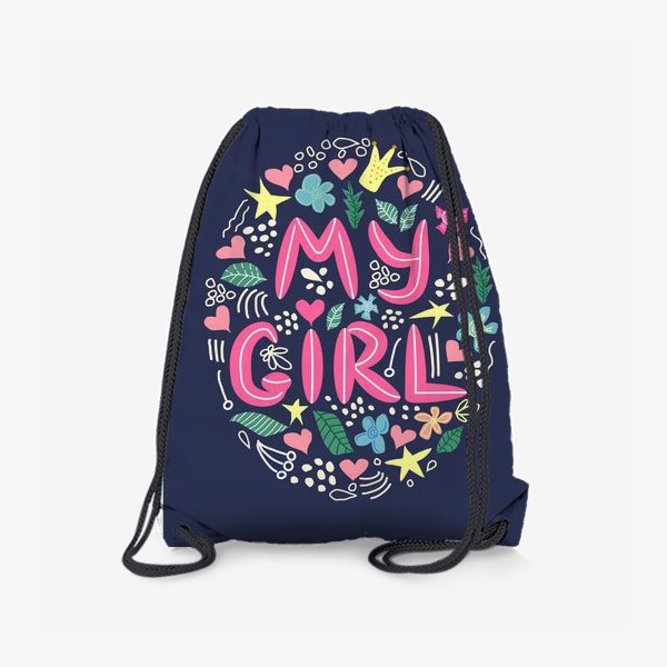 Рюкзак «Леттеринг "Моя девочка" в сердечках и цветах на темном фоне»