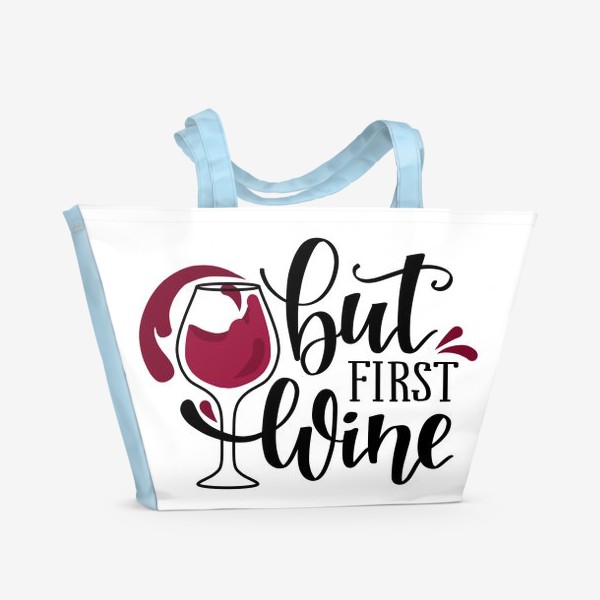 Пляжная сумка «but first wine. леттеринг и вино»