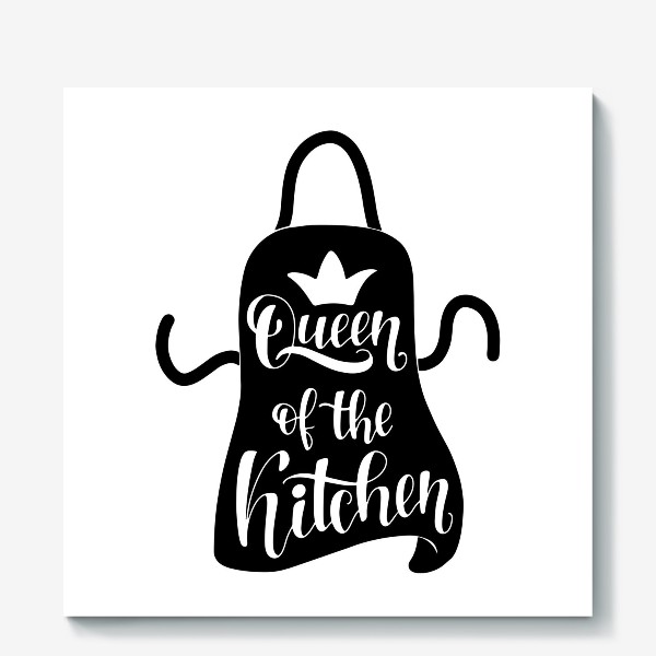 Холст &laquo;queen of the kitchen&raquo;