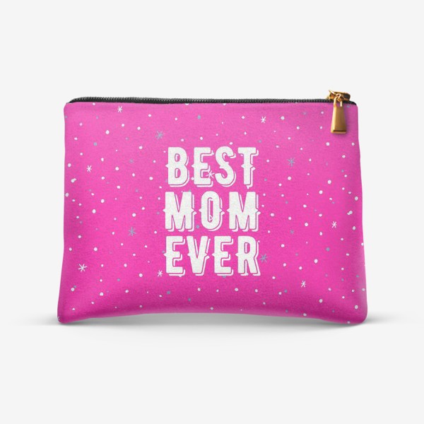 Косметичка «Best mom ever(лучшая мама)»