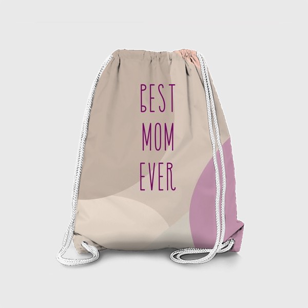 Рюкзак «Best mom ever»