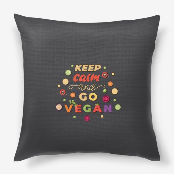 Подушка «keep calm and go vegan»