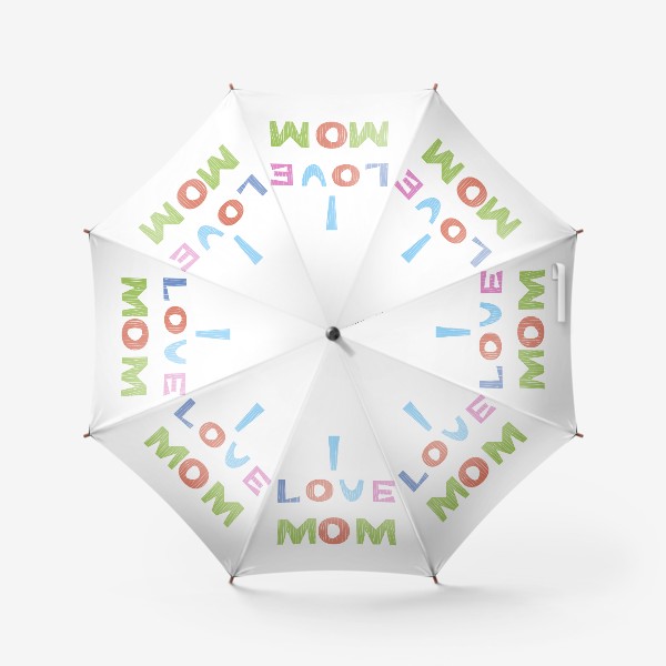 Зонт «Надпись I love mom, Я люблю маму -2»