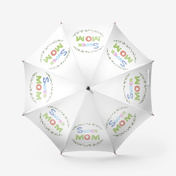 Зонт «Надпись Super mom с венком из веточек»