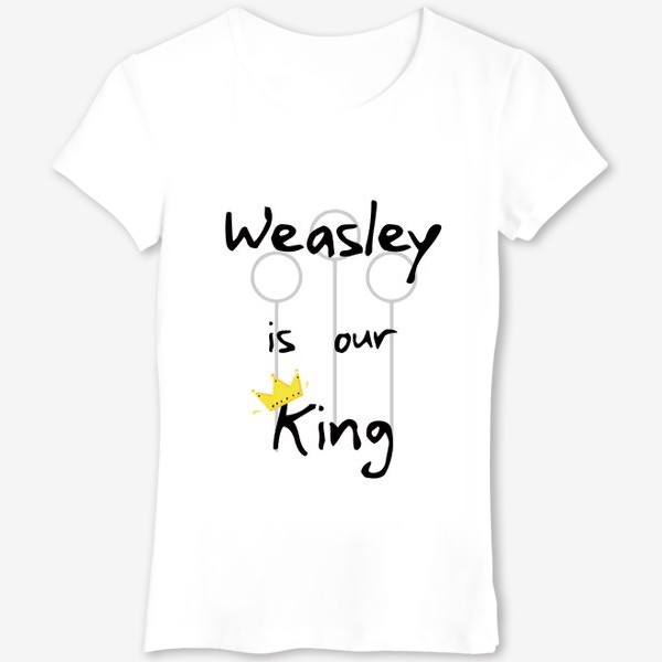 Футболка «Уизли - наш король. Волшебство. Магия. Хогвартс. Weasley is our king. Magic. Wizard. Song»