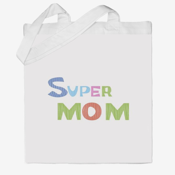 Сумка хб «Надпись Супер мама Super mom»
