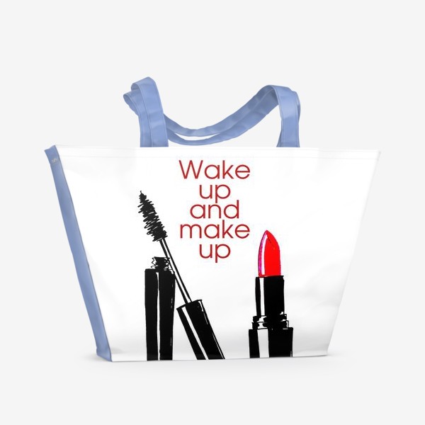 Пляжная сумка «Проснись и делай макияж!»