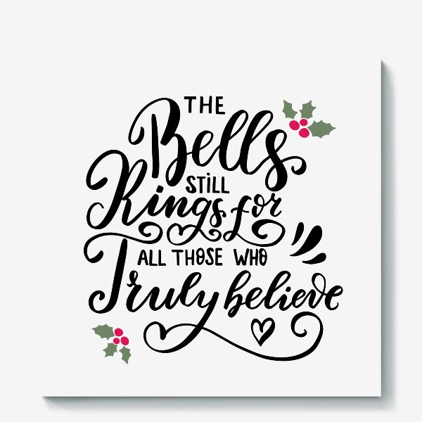Холст «The Bells still rings for all those who truly believe. Рождественская надпись»