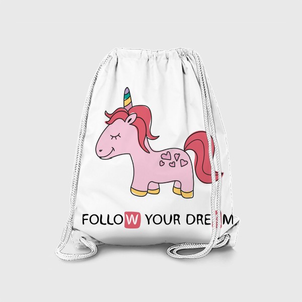Рюкзак «Follow your dream - Следуй за мечтой - Розовый единорог»