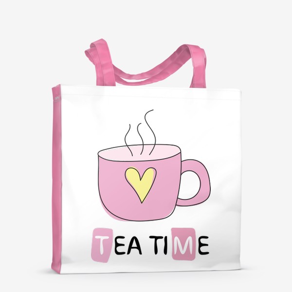 Сумка-шоппер «Tea time - Время пить чай - Розовая чашка с сердечком»