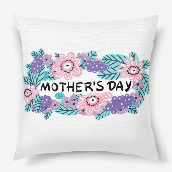 Подушка «День матери. Цветочная рамка с надписью день матери.»