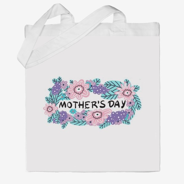 Сумка хб «День матери. Цветочная рамка с надписью день матери.»