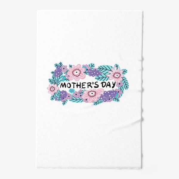 Полотенце «День матери. Цветочная рамка с надписью день матери.»